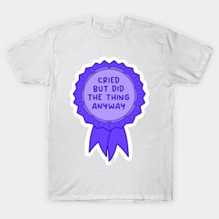 Cried but did the thing anyway purple ~ Badge of honor T-Shirt